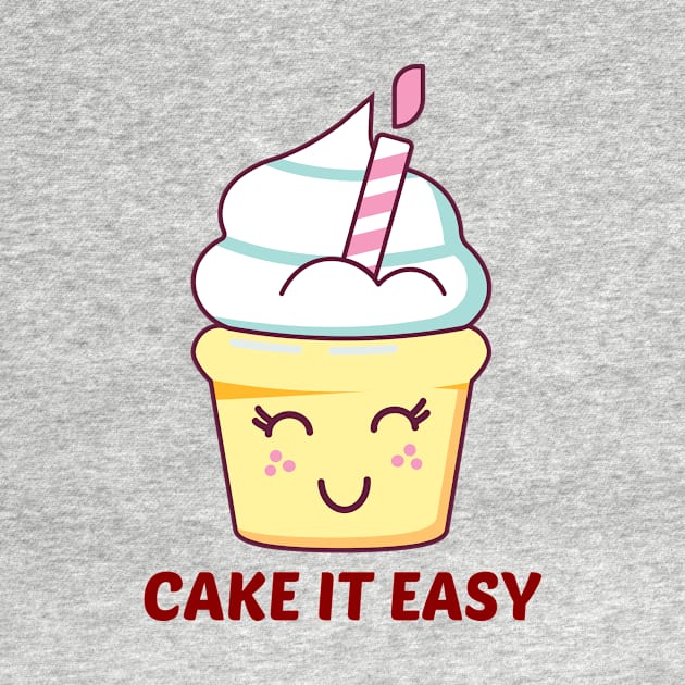 Cake It Easy - Cute Cake Pun by Allthingspunny